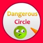 Dangerous Circles